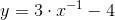 y=3\cdot x^{-1}-4