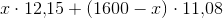 x\cdot 12{,}15+(1600-x)\cdot 11{,}08