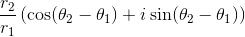 \frac{r_2}{r_1}\left ( \cos(\theta _2-\theta _1)+i\sin(\theta _2-\theta _1) \right )