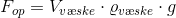 F_{op}=V_{v\ae ske}\cdot \varrho _{v\ae ske}\cdot g