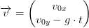 \overrightarrow{v}=\begin{pmatrix} v_{0x}\\ v_{0y}-g\cdot t \end{pmatrix}
