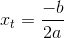x_t=\frac{-b}{2a}