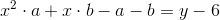 x^2\cdot a+x\cdot b-a-b=y-6