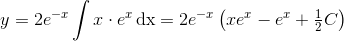 y=2e^{-x}\int x\cdot e^x\, \textup{dx}=2e^{-x}\left (xe^x-e^x+\tfrac{1}{2}C \right )