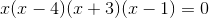 x(x-4)(x+3)(x-1)=0