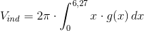 V_{ind}=2\pi \cdot \int_{0}^{6,27}x\cdot g(x) \, dx
