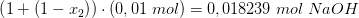 \left ( 1+\left ( 1-x_{2} \right ) \right )\cdot \left ( 0,01\; mol \right )=0,018239\; mol\; NaOH