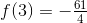 f(3)=-\tfrac{61}{4}