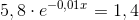 5,8\cdot e^{-0,01x}=1,4