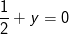 \frac{1}{2}+y=0