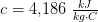 c=4{,}186\; \tfrac{kJ}{kg\cdot C}
