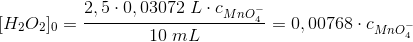[H_2O_2]_0=\frac{2,5\cdot 0,03072\;L\cdot c_{MnO_4^-}}{10\;mL}=0,00768\cdot c_{MnO_4^-}
