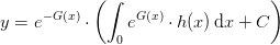 y =e^{-G(x)}\cdot\left (\int_0 e^{G(x)}\cdot h(x)\, \mathrm{d}x +C \right )