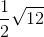 \frac{1}{2} \sqrt{12}