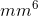 mm^6