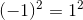 (-1)^2=1^2