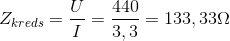 Z_{kreds}=\frac{U}{I}=\frac{440}{3,3}=133,33\Omega
