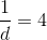 {\frac{1}{d}}{} = 4