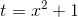 t=x^2+1