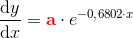 \frac{\mathrm{d} y}{\mathrm{d} x}=\mathbf{\color{Red} a}\cdot e^{-0{,}6802\cdot x}