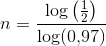 n=\frac{\log\left (\frac{1}{2} \right )}{\log(0{,}97)}