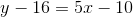 y-16=5x-10