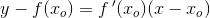 y-f(x_o)=f{\, }'(x_o)(x-x_o)