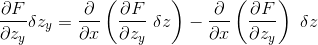 \frac{\partial F}{\partial z_y} \delta z_y = \frac{\partial }{\partial x} \left ( \frac{\partial F}{\partial z_y} \ \delta z \right ) - \frac{\partial }{\partial x} \left ( \frac{\partial F}{\partial z_y} \right ) \ \delta z