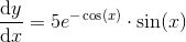 \frac{\mathrm{d} y}{\mathrm{d} x}=5e^{-\cos(x)}\cdot \sin(x)