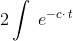 2\int \:e^{-c\cdot \:t}