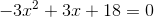 -3x^2+3x+18=0