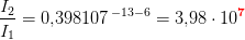\frac{I_2}{I_1}=0{,}398107^{\, -13-6}=3{,}98\cdot 10^\mathbf{\color{Red} 7}