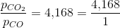 \frac{p_{CO_2}}{p_{CO}}=4{,}168=\frac{4{,}168}{1}