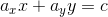a_{x}x + a_{y}y = c