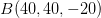 B(40,40,-20)