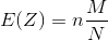 E(Z)=n\frac{M}{N}