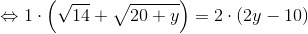 \Leftrightarrow 1\cdot \left ( \sqrt{14}+\sqrt{20+y} \right )=2\cdot \left ( 2y-10 \right )