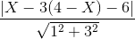 \frac{\left|X-3(4-X)-6\right|}{\sqrt{1^2+3^2}}