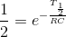\frac{1}{2}=e^{-\frac{T_{\frac{1}{2}}}{RC}}