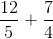 \frac{12}{5}+\frac{7}{4}
