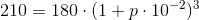 210=180\cdot (1+p\cdot 10^{-2})^3
