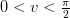 0<v<\tfrac{\pi }{2}