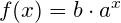 \small f(x)=b\cdot a^x