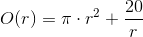 O(r)=\pi \cdot r^2+\frac{20}{r}