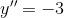 y''= -3