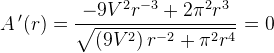 A{\, }'(r)= \frac{ - 9V^2r^{-3}+2\pi ^2r^3}{\sqrt{\left ( 9V^2 \right )r^{-2} +\pi ^2r^4}}=0