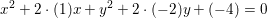 \small \small x^2+2\cdot (1)x+y^2+2\cdot (-2)y+(-4)=0