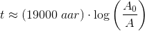 t\approx (19000\; aa r)\cdot \log\left (\frac{A_0}{A} \right )
