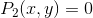 P_{2}(x,y)=0