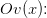 Ov(x)\! \! :